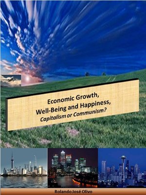 cover image of Economic Growth, Well-Being and Happiness, Capitalism or Communism?